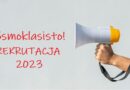 Informacje dla ósmoklasisty - rekrutacja 2023